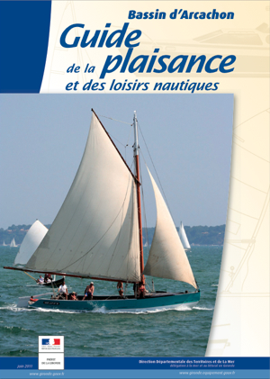 Guide de la plaisance et des loisirs nautiques sur le bassin d'Arcachon - juin 2011